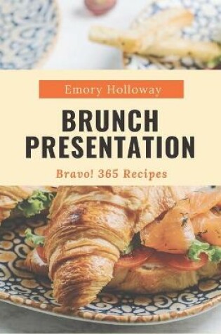 Cover of Bravo! 365 Brunch Presentation Recipes