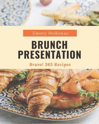 Book cover for Bravo! 365 Brunch Presentation Recipes