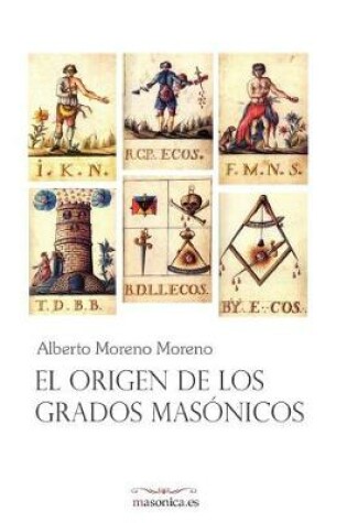 Cover of El Origen de Los Grados Mas nicos