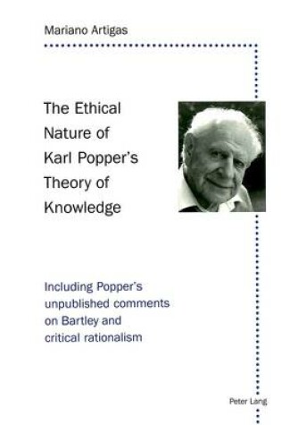 Cover of The Ethical Nature of Karl Popper's Theory of Knowledge