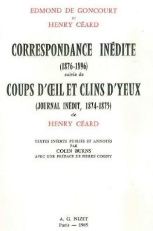 Cover of Correspondance Inedite (1876-1896) Suivie de Coups d'Oeil Et Clins d'Yeux (Journal Inedit, 1874-1875) de Henry Ceard