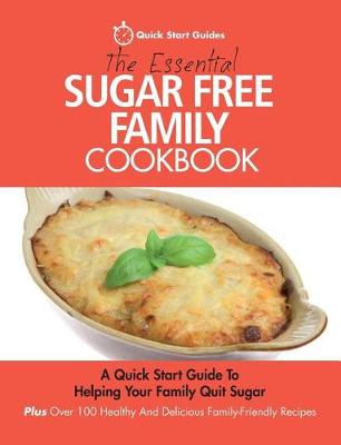 Book cover for The Essential Sugar Free Family Cookbook