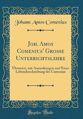 Book cover for Joh. Amos Comenius' Grosse Unterrichtslehre