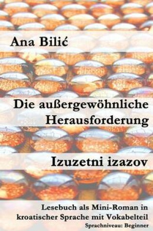 Cover of Die Aussergewohnliche Herausforderung / Izuzetni Izazov