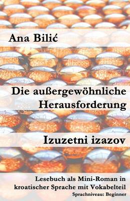 Book cover for Die Aussergewohnliche Herausforderung / Izuzetni Izazov