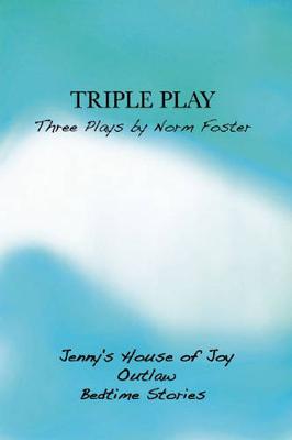 Book cover for Triple Play: Three Plays by Norm Foster