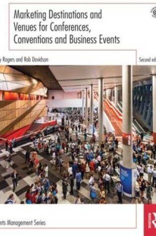 Cover of Marketing Destinations and Venues for Conferences, Conventions and Business Events