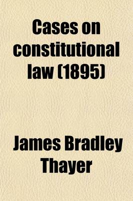 Book cover for Cases on Constitutional Law; With Notes Volume 4