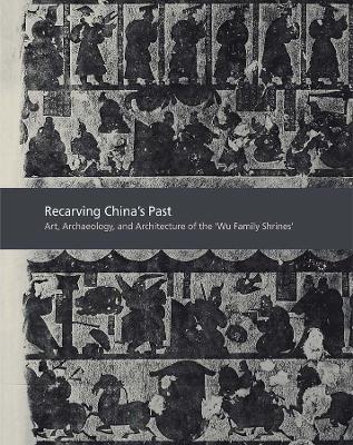 Book cover for Recarving China’s Past