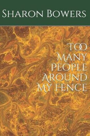 Cover of Too Many People Around My Fence