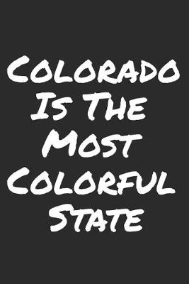 Book cover for Colorado Is The Most Colorful State