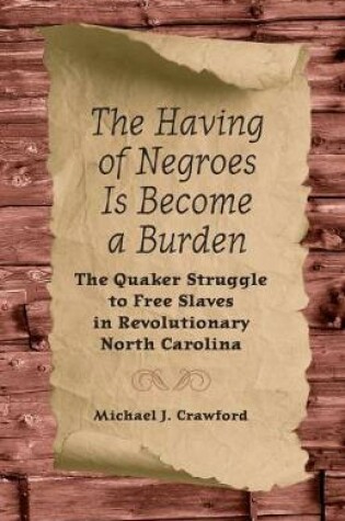 Cover of The Having of Negroes Is Become a Burden