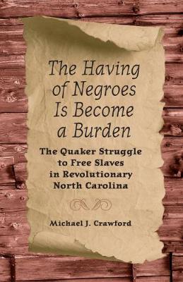 Book cover for The Having of Negroes Is Become a Burden