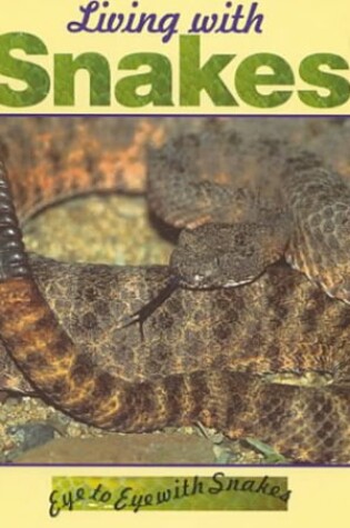 Cover of Living with Snakes