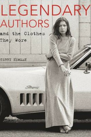 Cover of Legendary Authors and the Clothes They Wore