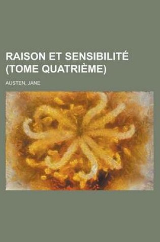 Cover of Raison Et Sensibilite (Tome Quatrieme)