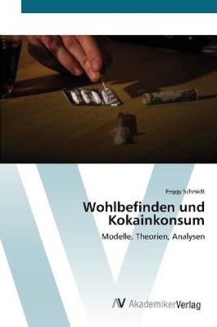 Cover of Wohlbefinden und Kokainkonsum