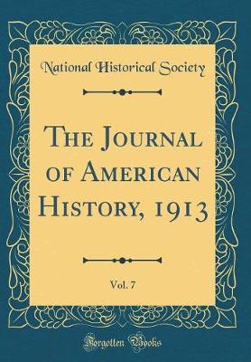 Book cover for The Journal of American History, 1913, Vol. 7 (Classic Reprint)