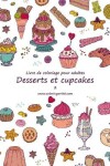 Book cover for Livre de coloriage pour adultes Desserts et cupcakes 2