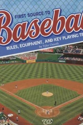 Cover of First Source to Baseball: Rules, Equipment, and Key Playing Tips (First Sports Source)