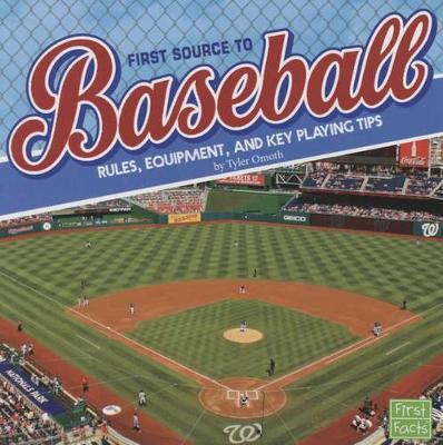 Book cover for First Source to Baseball: Rules, Equipment, and Key Playing Tips (First Sports Source)