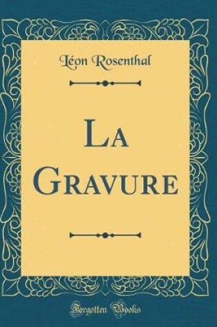 Cover of La Gravure (Classic Reprint)