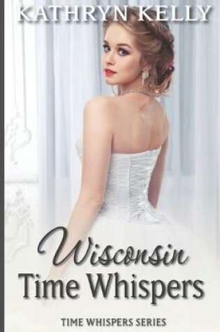 Cover of Time Whispers Wisconsin