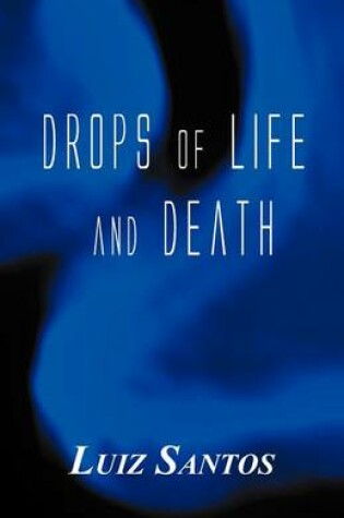 Cover of Drops of Life and Death