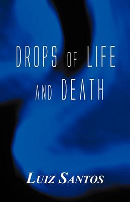 Book cover for Drops of Life and Death