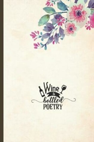 Cover of Wine is Bottled Poetry