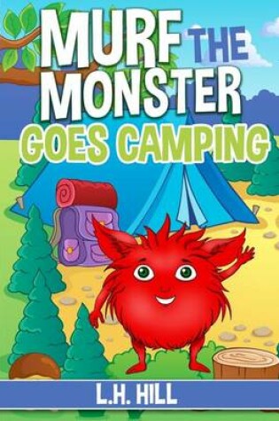 Cover of Murf the Monster Goes Camping