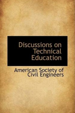 Cover of Discussions on Technical Education