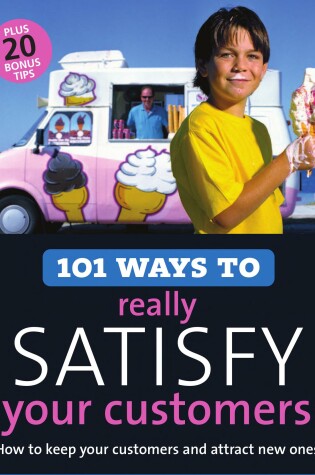 Cover of 101 Ways to Really Satisfy Your Customers