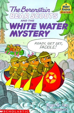 Book cover for The Berenstain Bear Scouts and the White-Water Mystery