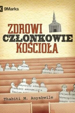 Cover of Zdrowi czlonkowie kościola? (What is a Healthy Church Member?) (Polish)