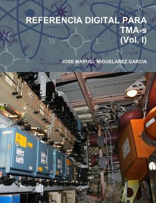 Book cover for REFERENCIA DIGITAL PARA TMA-s (Vol. I)