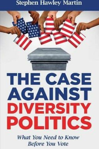 Cover of The Case Against Diversity Politics