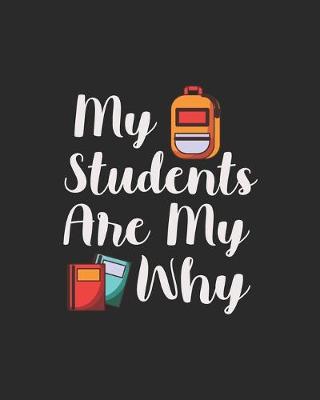 Book cover for My Students Are My Why