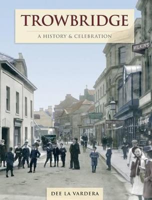 Book cover for Trowbridge - A History And Celebration