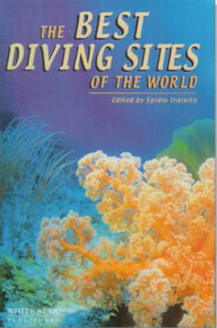 Cover of The Best Diving Sites of the World