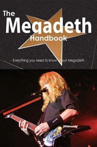 Cover of The Megadeth Handbook - Everything You Need to Know about Megadeth