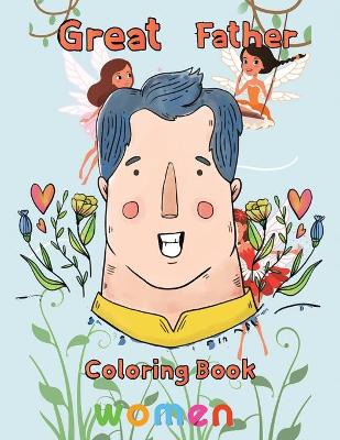 Book cover for Great Father Coloring Book women