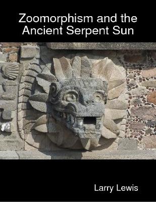 Book cover for Zoomorphism and the Ancient Serpent Sun