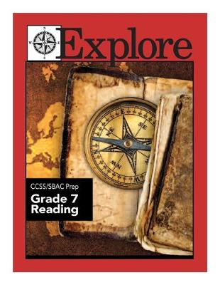 Book cover for Explore CCSS/SBAC Prep Grade 7 Reading