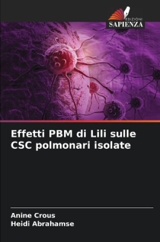 Cover of Effetti PBM di Lili sulle CSC polmonari isolate