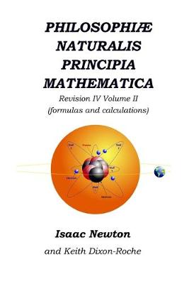 Book cover for Philosophiæ Naturalis Principia Mathematica Revision IV - Volume II