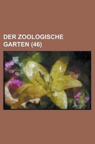 Cover of Der Zoologische Garten (46)