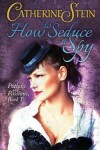 Book cover for How to Seduce a Spy
