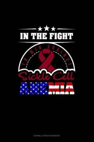 Cover of In the Fight to Win Against Sickle-Cell Anemia (America)
