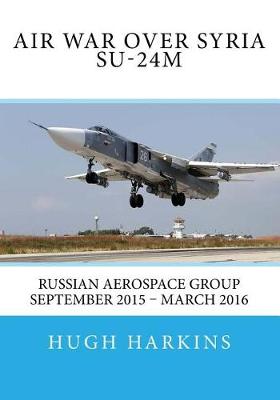 Book cover for Air War Over Syria - Su-24m
